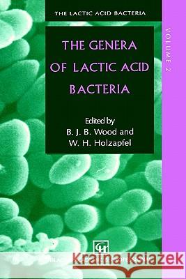 The Genera of Lactic Acid Bacteria Brian J. B. Wood W. H. N. Holzapfel B. J. Wood 9780751402155 Aspen Publishers - książka