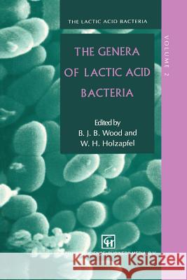The Genera of Lactic Acid Bacteria W. H. N. Holzapfel B. J. Wood 9781461376668 Springer - książka