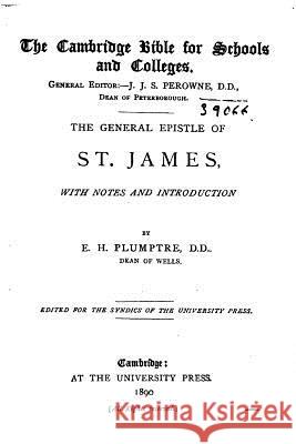 The General Epistle of St. James E. H. Plumptre 9781530793860 Createspace Independent Publishing Platform - książka