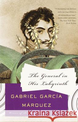 The General in His Labyrinth Gabriel Garci Edith Grossman 9781400034703 Vintage Books USA - książka