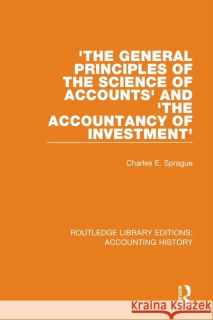 'The General Principles of the Science of Accounts' and 'The Accountancy of Investment'  9780367515034 Routledge - książka