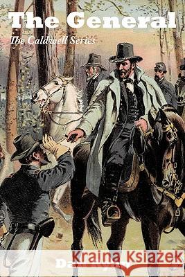 The General: The Caldwell Series Dan Ryan 9781456757281 AuthorHouse - książka