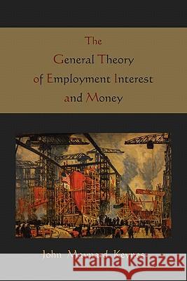 The General Theory of Employment Interest and Money Maynard John Keynes 9781891396403 Martino Fine Books - książka
