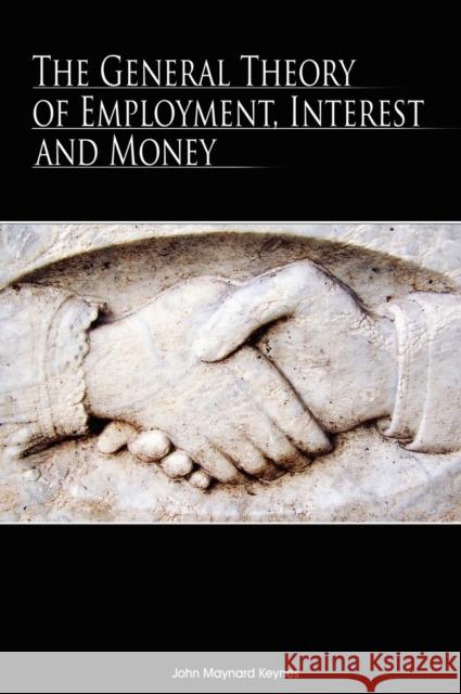 The General Theory of Employment, Interest and Money John Maynard Keynes 9789650060268  - książka