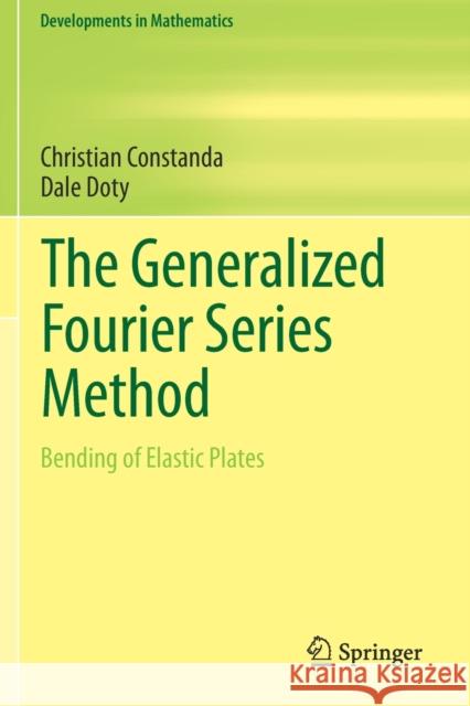The Generalized Fourier Series Method: Bending of Elastic Plates Christian Constanda Dale Doty 9783030558512 Springer - książka