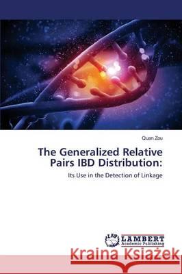 The Generalized Relative Pairs IBD Distribution Zou Quan 9783659818486 LAP Lambert Academic Publishing - książka