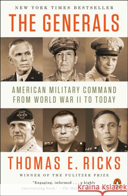 The Generals: American Military Command from World War II to Today Thomas E. Ricks 9780143124092 Penguin Putnam Inc - książka