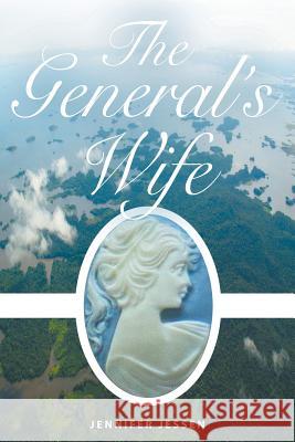 The General's Wife Jennifer Jessen 9781631358234 Strategic Book Publishing - książka