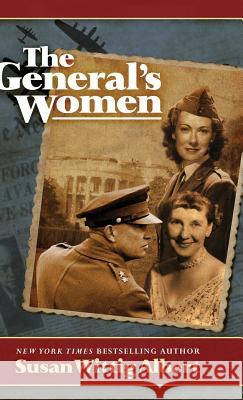 The General's Women Susan Wittig Albert   9780989203586 Levine Greenberg Literary Agency, Inc. - książka