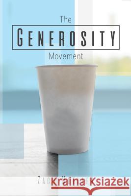 The Generosity Movement: Activating Your Giving Like Never Before Zach Mueller 9781512755275 Westbow Press - książka