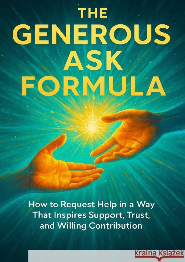 The Generous Ask Formula Simmons, Patrick 9783565101177 epubli - książka