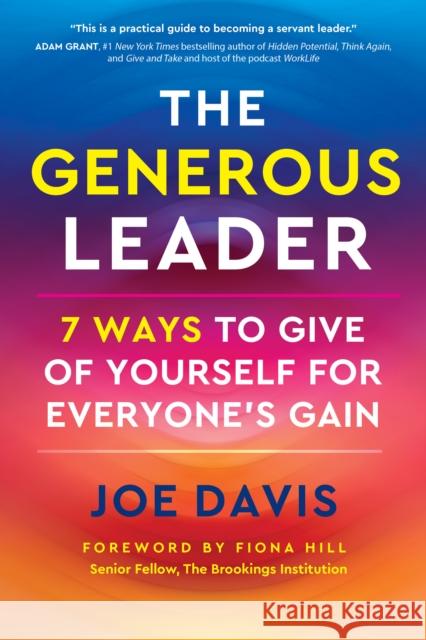 The Generous Leader: 7 Ways to Give of Yourself for Everyone's Gain Joe Davis 9781523006618 Berrett-Koehler Publishers - książka