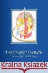 The Genes of Wrath Greg Mandanis 9781436334570 Xlibris Corporation