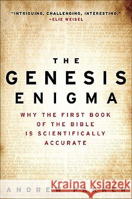 The Genesis Enigma: Why the First Book of the Bible Is Scientifically Accurate Andrew Parker 9780452296558 Plume Books - książka