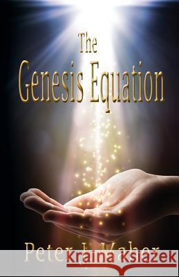 The Genesis Equation Peter J Maher 9780990007890 Peter Joseph Maher - książka