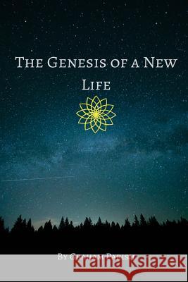 The Genesis of a New Life Graham Parish 9781547096008 Createspace Independent Publishing Platform - książka