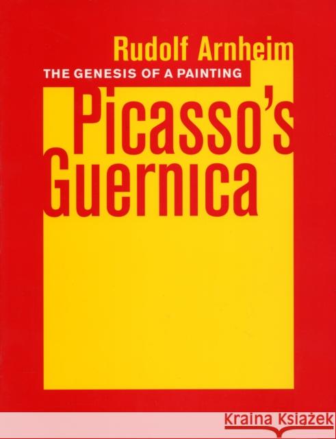 The Genesis of a Painting: Picasso's Guernica Arnheim, Rudolf 9780520250079  - książka