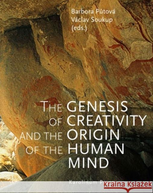 The Genesis of Creativity and the Origin of the Human Mind Barbora Putova Vaclav Soukup 9788024626772 Karolinum Press, Charles University - książka