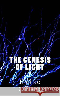 The Genesis of Light Marko Glusac 9781491297506 Createspace - książka