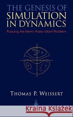 The Genesis of Simulation in Dynamics Weissert, Thomas P. 9780387982366 Springer - książka