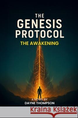 The Genesis Protocol - The Awakening Dayne Thompson 9781067385101 Thalvian Publishing - książka
