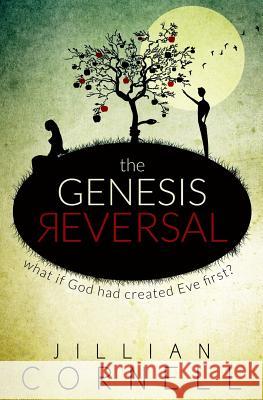 The Genesis Reversal Jillian Cornell 9781503165076 Createspace - książka
