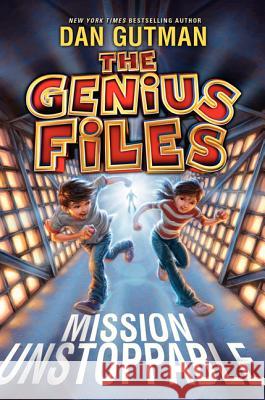 The Genius Files: Mission Unstoppable Dan Gutman 9780061827648 HarperCollins - książka