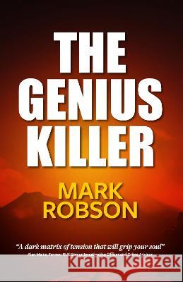 The Genius Killer Mark Robson   9781915502216 Orla Kelly Self Publishing Services - książka