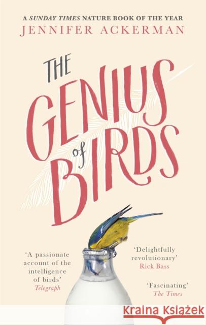 The Genius of Birds Ackerman, Jennifer 9781472114365 Little, Brown Book Group - książka