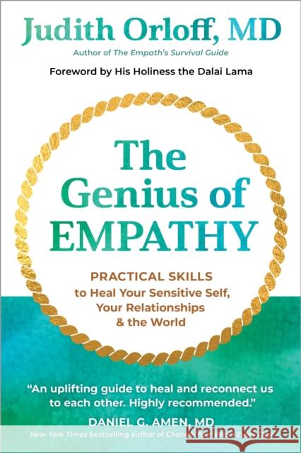 The Genius of Empathy: Practical Skills to Heal Your Sensitive Self, Your Relationships, and the World Judith Orloff 9781683649717 Sounds True Inc - książka