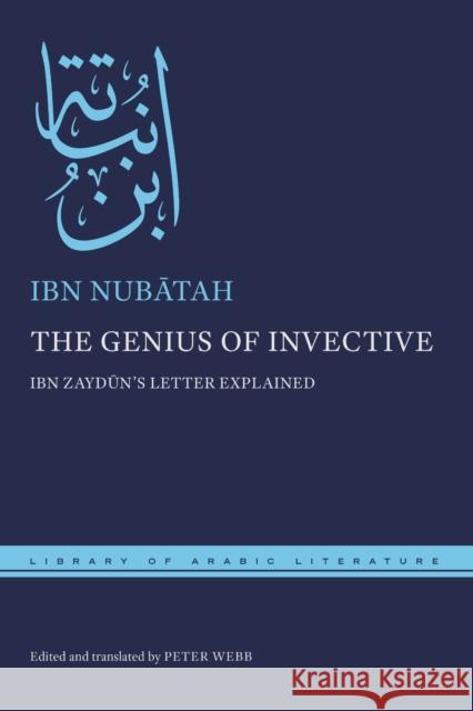 The Genius of Invective: Ibn Zaydūn's Letter Explained Ibn Nubatah 9781479835874 New York University Press - książka