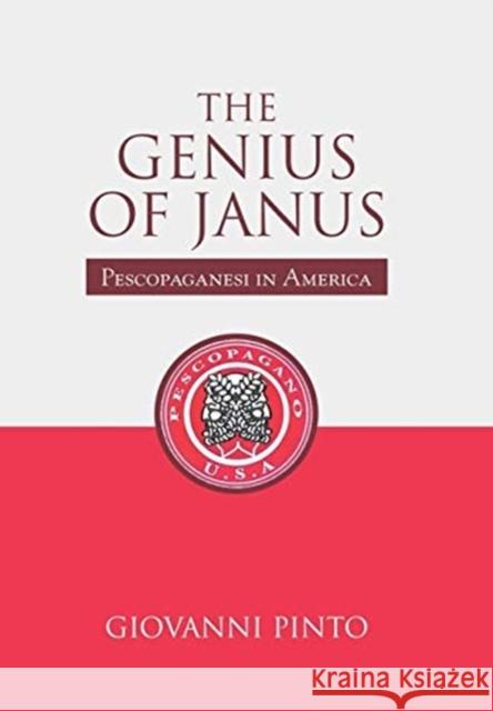 The Genius of Janus: Pescopaganesi in America Giovanni Pinto 9781984579515 Xlibris Us - książka