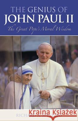 The Genius of John Paul II : The Great Pope's Moral Wisdom Richard A. Spinello 9781580512060 Sheed & Ward - książka