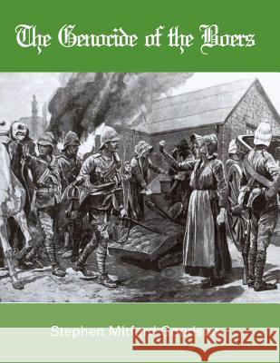 The Genocide of the Boers Mr Stephen Mitford Goodson 9781717042286 Createspace Independent Publishing Platform - książka