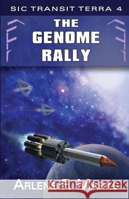 The Genome Rally: Sic Transit Terra Book 4 Arlene F. Marks 9781770531840 EDGE Science Fiction and Fantasy Publishing, - książka