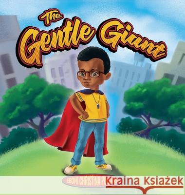 The Gentle Giant Eboni Christina Pollard 9781649901545 Palmetto Publishing - książka