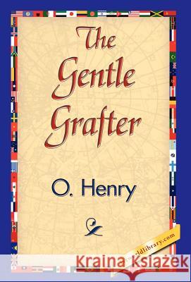 The Gentle Grafter O. Henry 9781421838991 1st World Library - książka