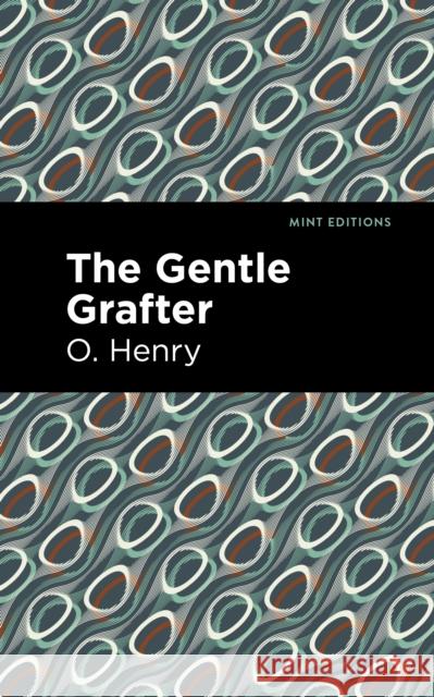 The Gentle Grafter Henry, O. 9781513207193 Mint Editions - książka