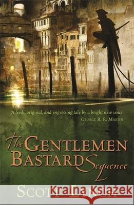 The Gentleman Bastard Sequence: The Lies of Locke Lamora, Red Seas Under Red Skies, The Republic of Thieves Scott Lynch 9781473214453 Orion Publishing Co - książka