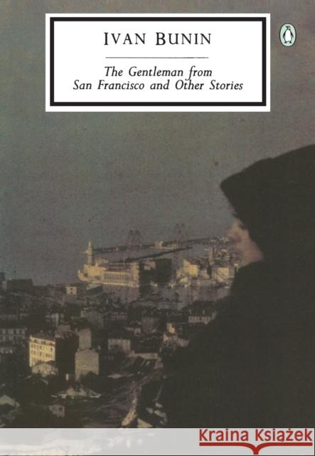 The Gentleman from San Francisco and Other Stories Bunin, Ivan 9780140185522 Penguin Books - książka