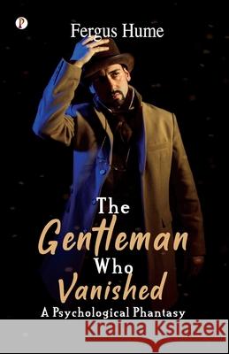 The Gentleman Who Vanished Fergus Hume 9788119831289 Pharos Books Private Limited - książka
