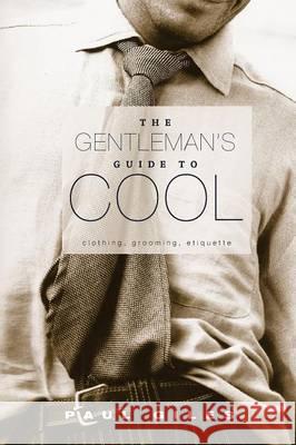 The Gentleman's Guide to Cool Paul Giles   9780994183828 JoJo Publishing - książka