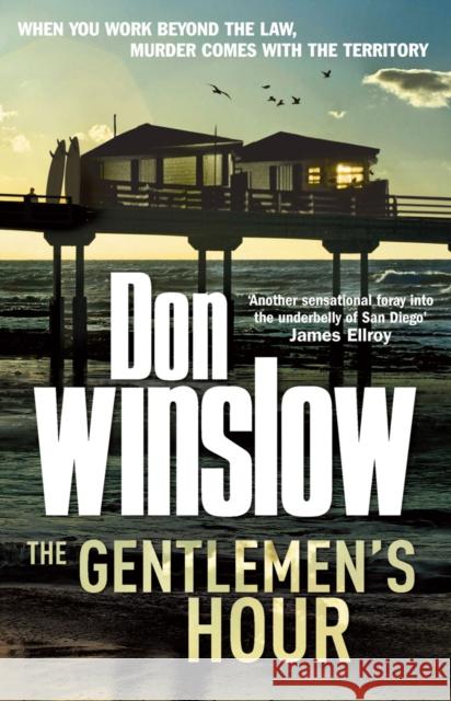 The Gentlemen's Hour Don Winslow 9780099527565 Cornerstone - książka