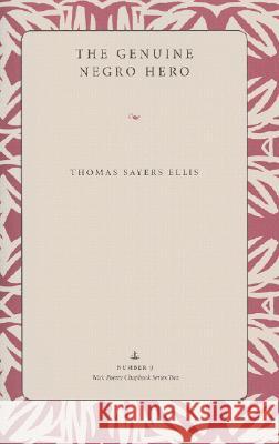 The Genuine Negro Hero Thomas Sayers Ellis 9780873387040 Kent State University Press - książka