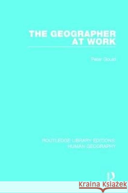 The Geographer at Work GOULD 9781138960350  - książka