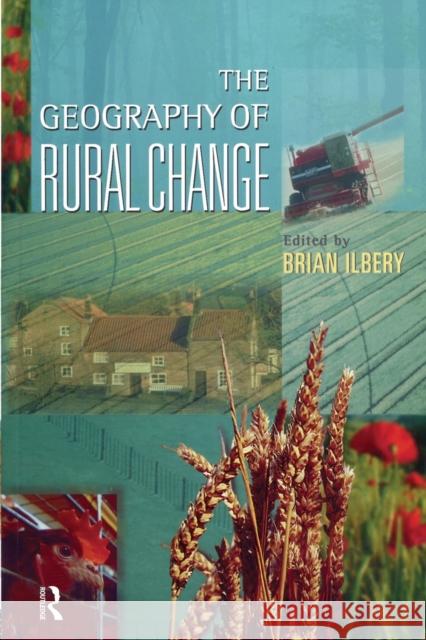 The Geography of Rural Change Brian W. Ilbery Brian Ibery 9780582277243 Prentice Hall - książka