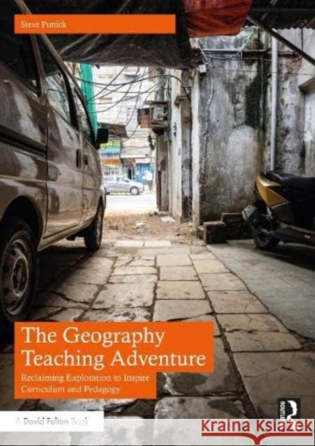 The Geography Teaching Adventure Steve Puttick 9781032343570 Taylor & Francis Ltd - książka