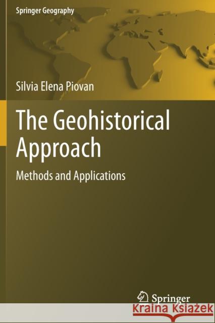 The Geohistorical Approach: Methods and Applications Silvia Elena Piovan 9783030424411 Springer - książka