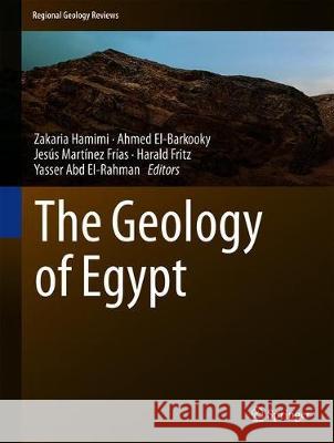 The Geology of Egypt Zakaria Hamimi Ahmed El-Barkooky Jesus Martine 9783030152642 Springer - książka