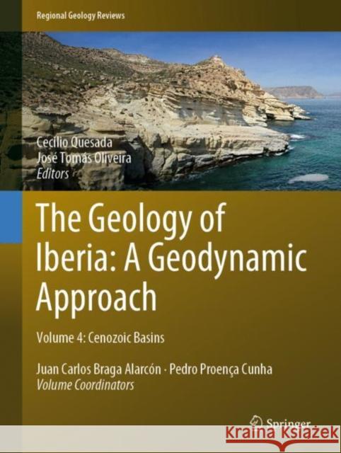 The Geology of Iberia: A Geodynamic Approach: Volume 4: Cenozoic Basins Quesada, Cecilio 9783030111892 Springer - książka